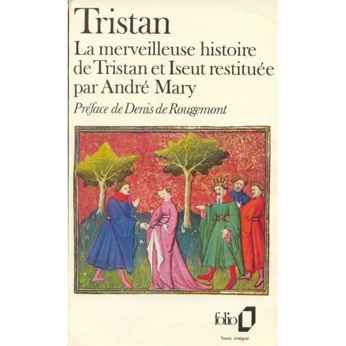 La Merveilleuse Histoire De Tristan Et Iseut Restituée Par André Mary