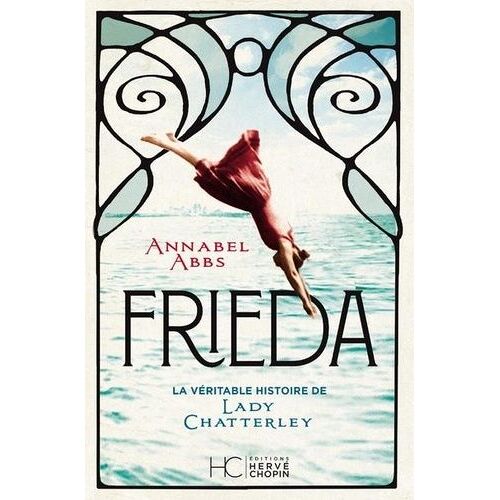 Frieda - La Véritable Histoire De Lady Chatterley