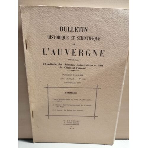 Bulletin Historique Et Scientifique De L'auvergne N°636 Janvier Mars 1973