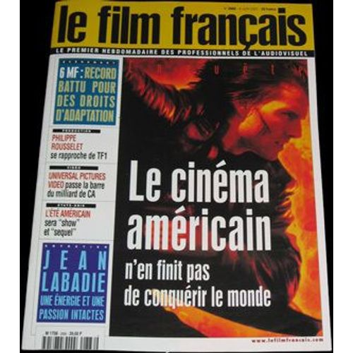 Le Film Francais  N° 2886 : Le Cinéma Américain N'en Finit Pas De Conquérir Le Monde