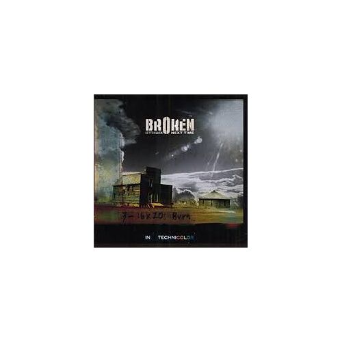 Betterluck Next Time In Technicolor - Broken - 1 Cd - 2005