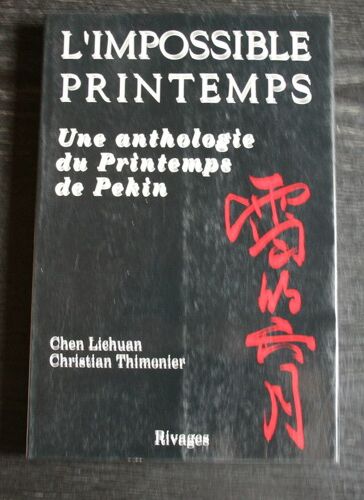 L'impossible Printemps - Une Anthologie Du Printemps De Pékin