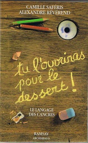 Tu L'ouvriras Pour Le Dessert ! - Le Langage Des Cancres