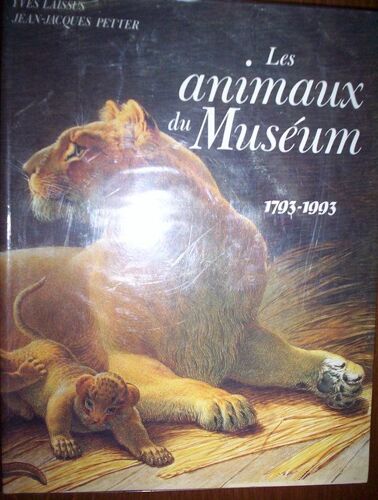Les Animaux Du Muséum - 1793-1993