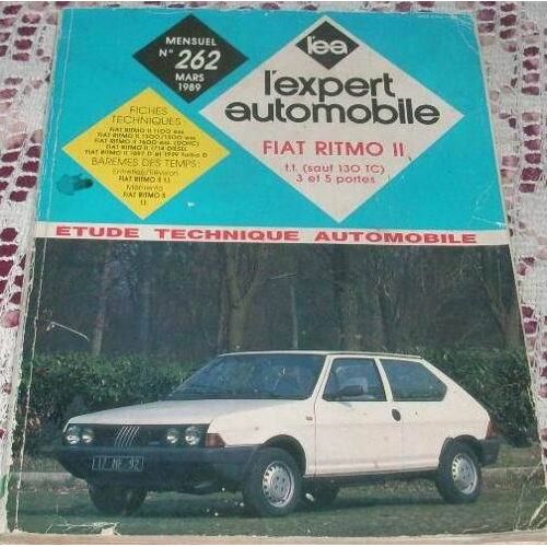 L¿Expert Automobile N° 262, Mars 1989, Fiat Ritmo Ii T. T. (Sauf 130 Tc) 3 Et 5 Portes, Fiches Techniques, Barèmes Des Temps, Étude Technique Automobile