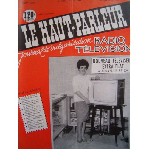 Le Haut Parleur Journal De Vulgarisation Radio Television N° 1028 15/06/1960 Nouveau Televiseur Extra Plat