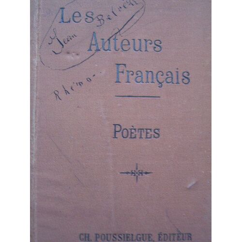Les Auteurs Francais Du Baccalaureat Es Lettres Etudes Litteraires T1 Les Poetes Du Xvii E Corneille Racine Moliere La Fontaine Boileau 1894