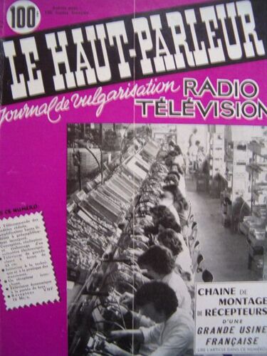 Le Haut Parleur Journal De Vulgarisation Radio Television N° 999 15/01/1958 Chaine De Montage De Recepteur