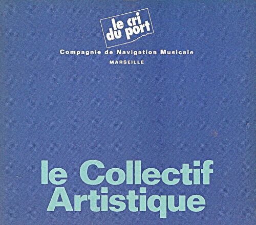 Le Cri Du Port : Le Collectif Artistique