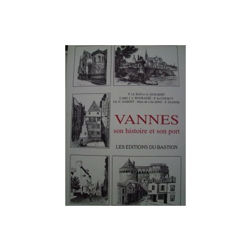 Vannes Son Histoire Et Son Port.