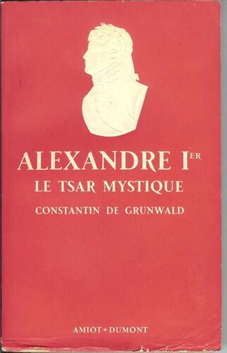 Alexandre 1er Le Tsar Mystique