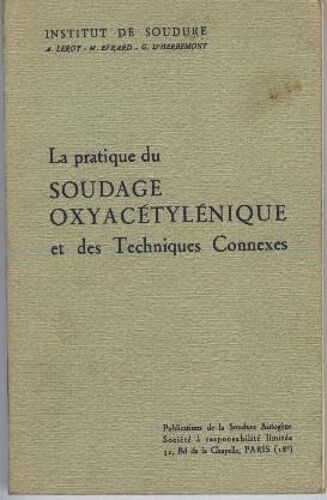 La Pratique Du Soudage Oxyacétylénique Et Des Techniques Connexes