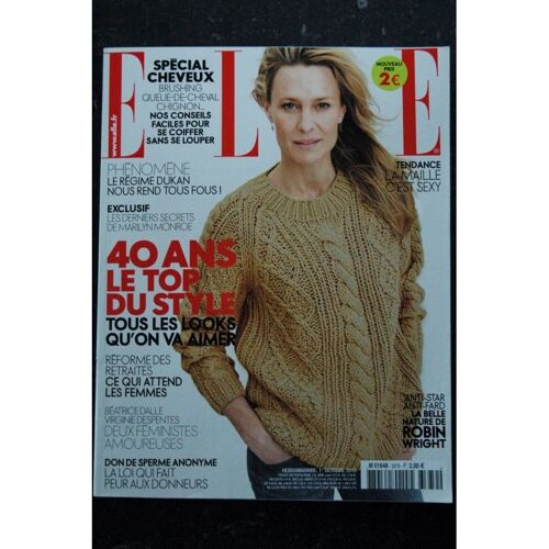 Elle 3379 01 Octobre 2010 Robin Wright Cover + 6 P. - Dalle Despentes - M. Monroe - Demi Moore - 225 P. Fashion Vintage