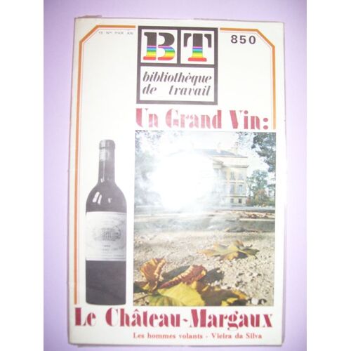 Bt Bibliothèque De Travail Pédagogie Freinet Bt N° 850 Un Grand Vin : Le Château-Margaux