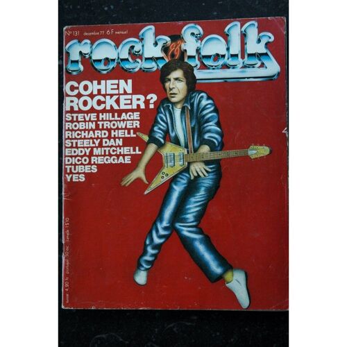 Rock & Folk 131 Decembre 1977 Leonard Cohen Edy Mitchell Steve Hillage Robin Trower Richard Hell Steely Dan Yes