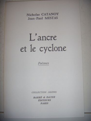 Poésie Littérature: Catanoy & Mestas: L'ancre Et Le Cyclone, 1987
