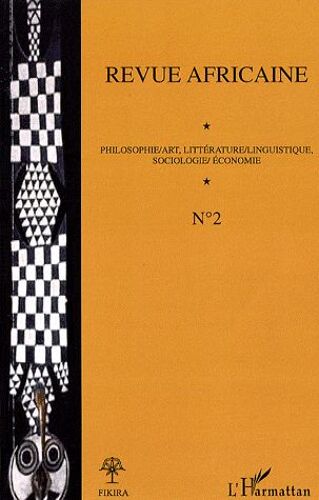 Revue Africaine N° 2, Mai 2007 - Philosophie / Art, Littérature / Linguistique, Sociologie / Économie