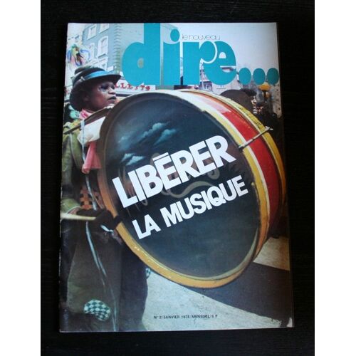 Le Nouveau Dire  N° 2 : Libérer La Musique