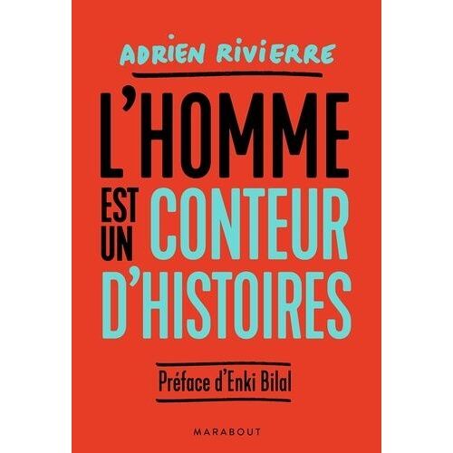 L'homme Est Un Conteur D'histoires