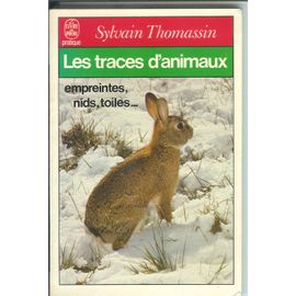 Les Traces D'animaux : Empreintes, Nids, Toiles...