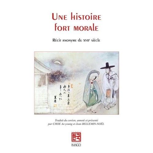Une Histoire Fort Morale - Récit Anonyme Du Xviie Siècle