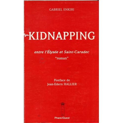 Kidnapping Entre L'élysée Et Saint-Caradec - Roman