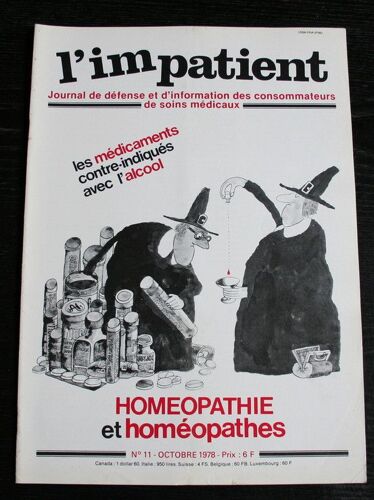 L'impatient, Journal De Défense Des Consommateurs De Soins Médicaux  N° 11 : Homéopatathie Et Homéopathes / Les Médicaments Contre-Indiqués Avec L'acool