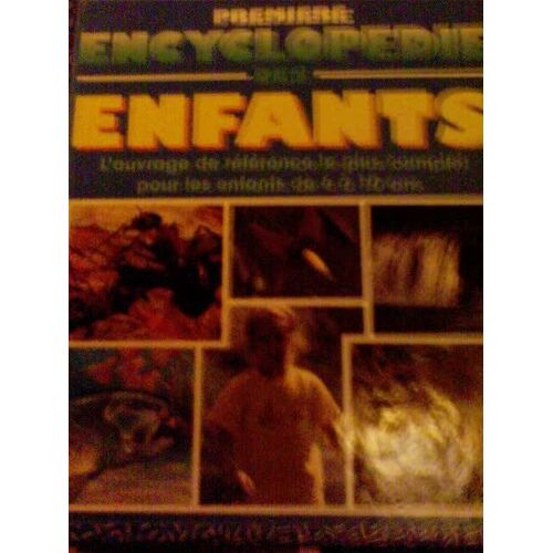 La Premiere Encyclopedie Des Enfants