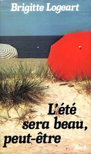 L'été Sera Beau, Peut-Être