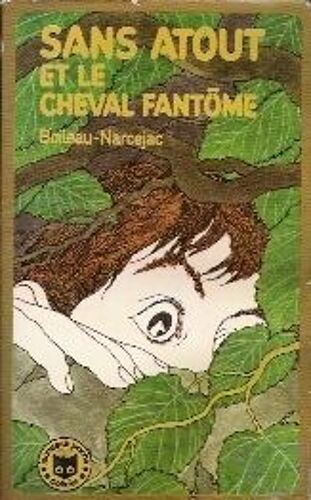Sans Atout Et Le Cheval Fantôme