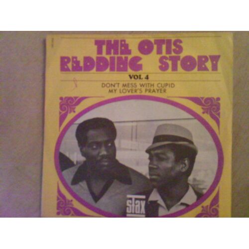 The Otis Redding Story Vol..4 - Don't Mess With Cupid / My Lover's Prayer