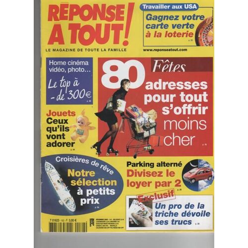 Réponse À Tout N° 162 : Fêtes 80 Adresses Pour Tout S'offrir Moins Cher