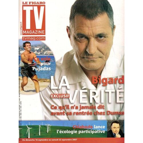 Le Figaro Tv Magazine  N° 000019633 : Jean-Marie Bigard, David Pujadas, Olivier Chiabodo