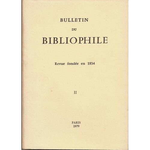Bulletin Du Bibliophile     Revue Fondée En 1834    1979 - Ii