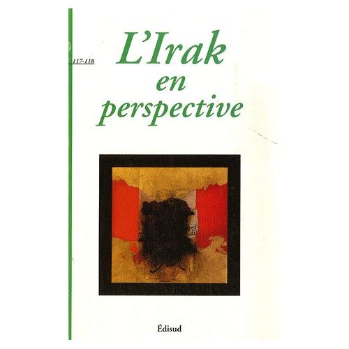 Revue Des Mondes Musulmans Et De La Méditerranée N° 117-118 - L'irak En Perspective
