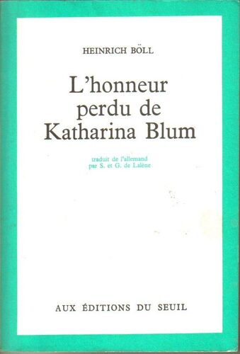 L'honneur Perdu De Katherina Blum, Ou : Comment Peut Naitre La Violence Et Où Elle Peut Conduire