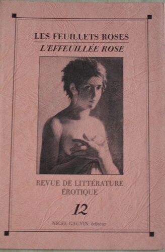 Les Feuillets Roses, L'effeuillee Rose, Revue De Littérature Érotique  N° 12