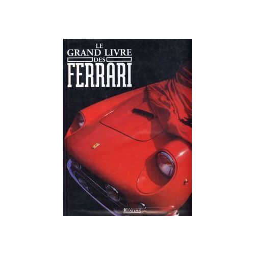 Le Grand Livre Des Ferrari