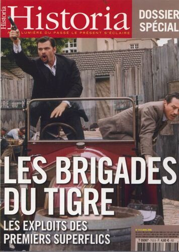 Historia  N° 712 : Les Brigades Du Tigres Les Exploits Des Premiers Superflics