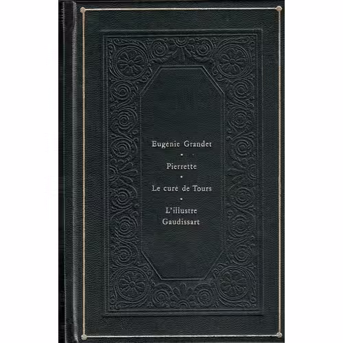 La Comédie Humaine - T 8 (Eugénie Grandet ; Pierrette ; Le Curé De Tours ; L'illustre Gaudissart)