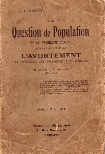 La Question De Population Et Le Problème Sexuel, Contenant Une Étude Sur L'avortement, Sa Necessité, Ses Procédés, Ses Dangers