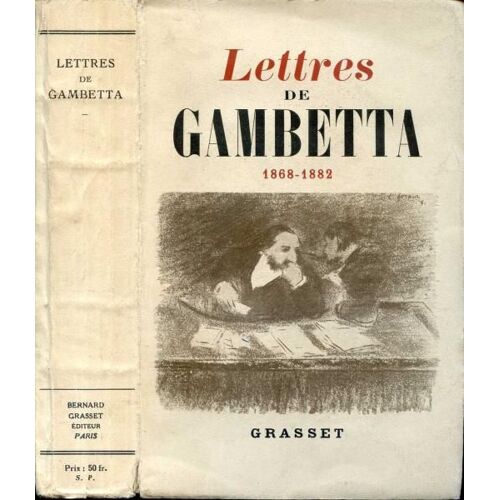 Lettres De Gambetta 1868-1882