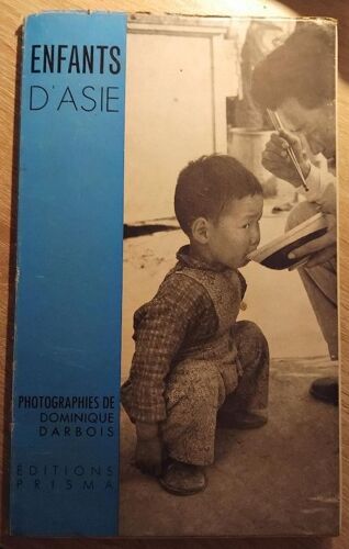 Enfants D'Asie - Photographies De Dominique Darbois