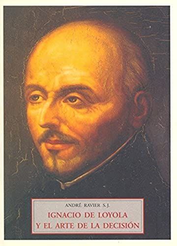 Ignacio De Loyola Y El Arte De La Decision Ma.26