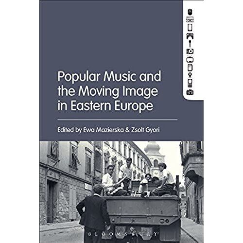 Popular Music And The Moving Image In Eastern Europe
