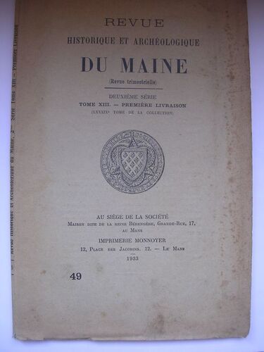 Revue Historique Et Archéologique Du Maine-La Piéta De Villaines La Gosnais-1933  N° 49 : Les Chirurgiens Du Haut-Maine-La Statue De Notre Dame De L'epine D'evron