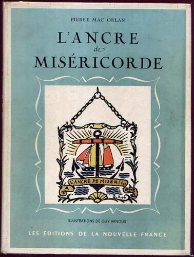 L'ancre De Miséricorde. - Illustrations De Guy Arnoux