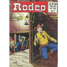 Rodeo Album 128 (Numéros 521, 522 Et 523 De 1995)