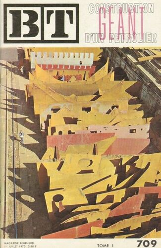 Bt Bibliothèque De Travail  N° 709 : Et 713 : Construction D'un Pétrolier Géant  (Le Jean-Bart) Aux Chantiers De L' Atlantique À Saint-Nazaire - Tomes 1 Et 2