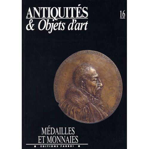 Antiquités & Objets D'art  N° 16 : Médailles Et Monnaies